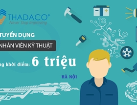 Thadaco tuyển GẤP 1 NV Kỹ thuật, 2 NV Kinh doanh tại Hà Nội